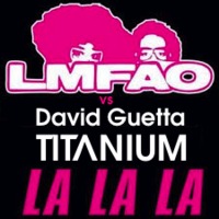 David Guetta ft. LMFAO – Titanium La La La (Mashup) – By Luca Rubino