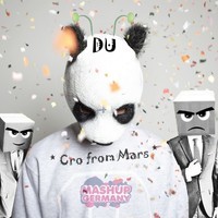 Mashup-Germany – Du (Cro from Mars – Zombie Applaus Edit)