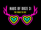 Haus Of Doze 3: The Road To EDC
